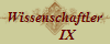 Wissenschaftler
        IX