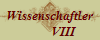 Wissenschaftler
         VIII